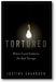 Tortured: When Good Soldiers Do Bad Things book cover