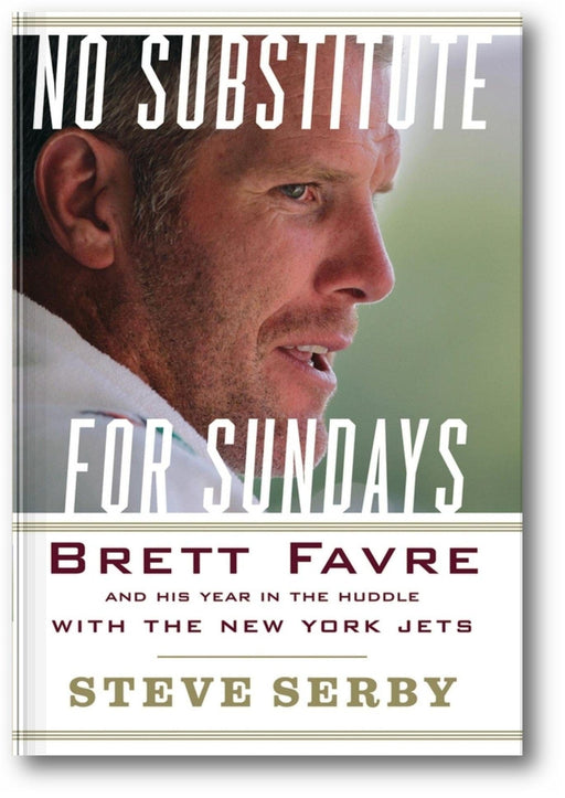 No Substitute for Sundays: Brett Favre and His Year in the Huddle with the New York Jets book cover