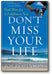 Don't Miss Your Life: Find More Joy and Fulfillment Now book cover