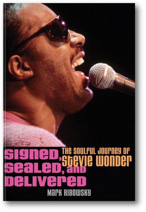 Signed, Sealed, and Delivered: The Soulful Journey of Stevie Wonder book cover