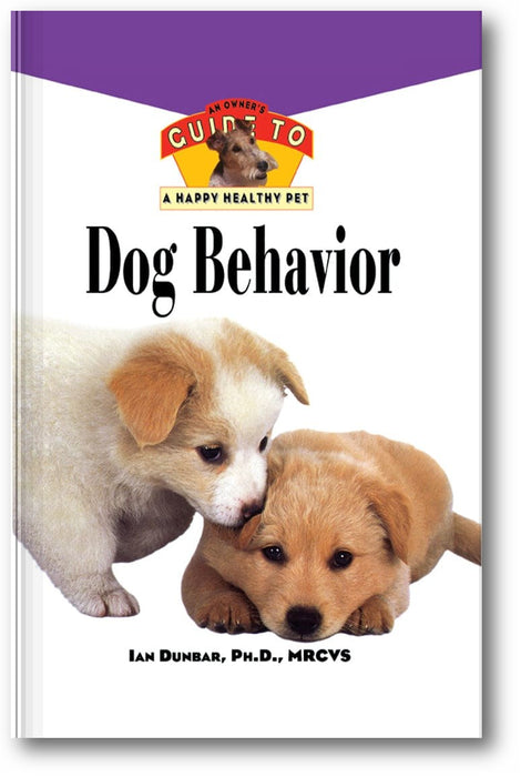 Dog Behavior: An Owner's Guide to a Happy Healthy Pet book cover