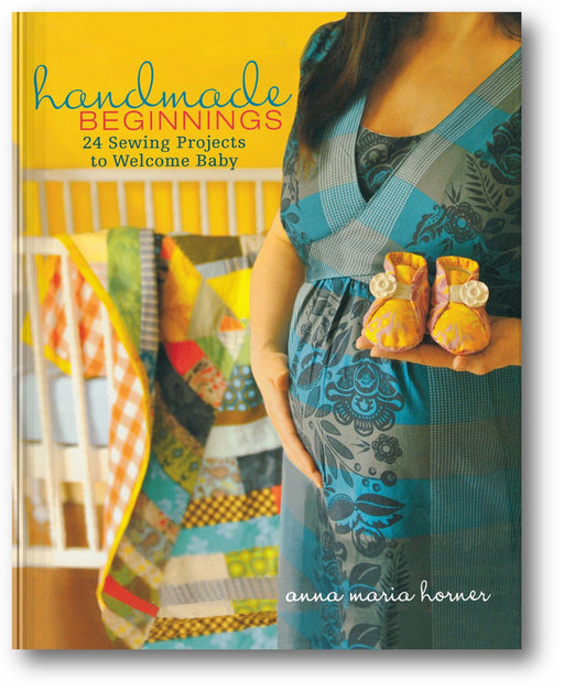 Handmade Beginnings: 24 Sewing Projects to Welcome Baby book cover
