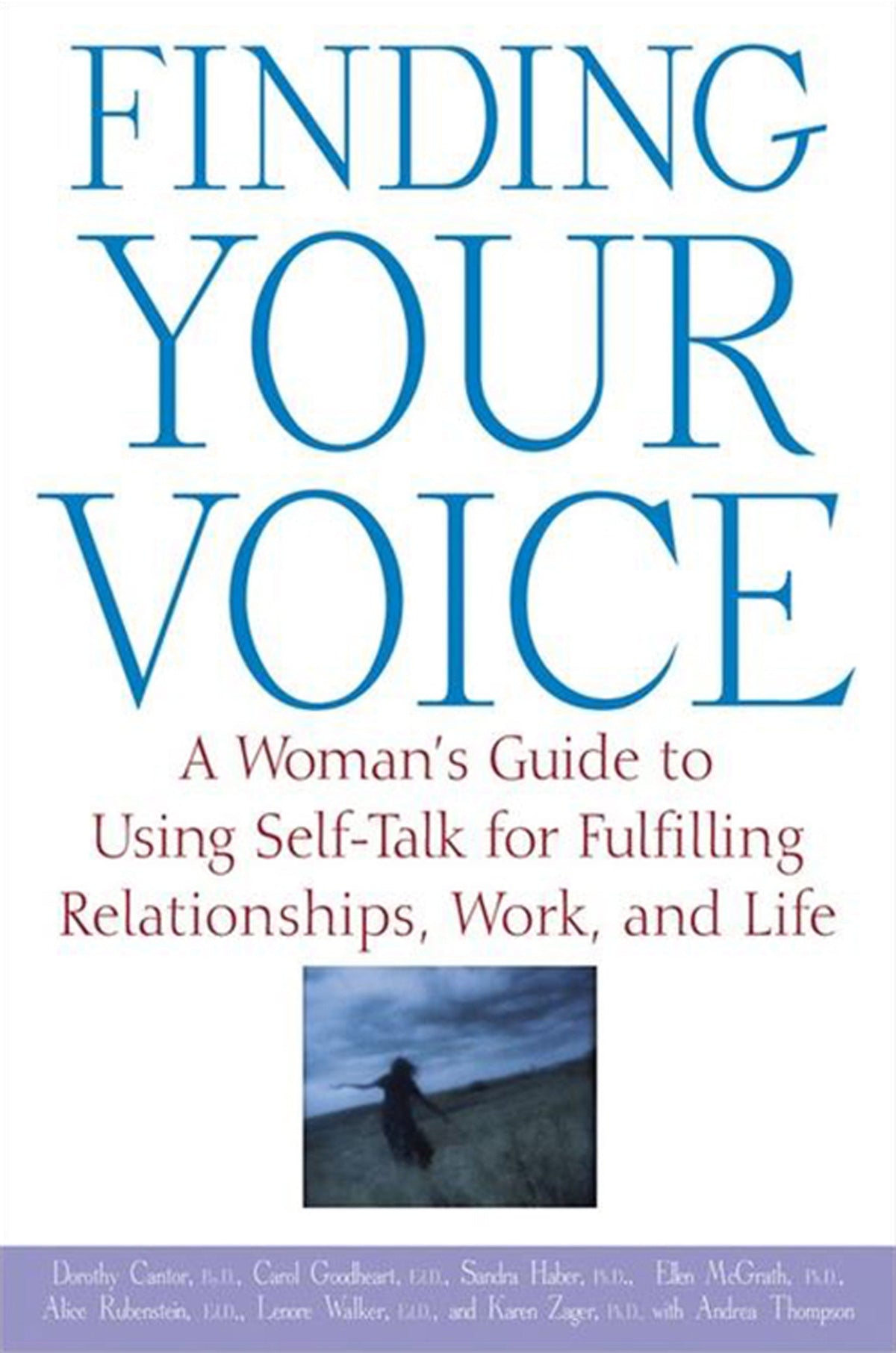 Finding Your Voice: A Woman's Guide to Using Self-Talk for Fulfilling ...