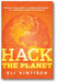 Hack the Planet: Science's Best Hope - or Worst Nightmare - for Averting Climate Catastrophe book cover