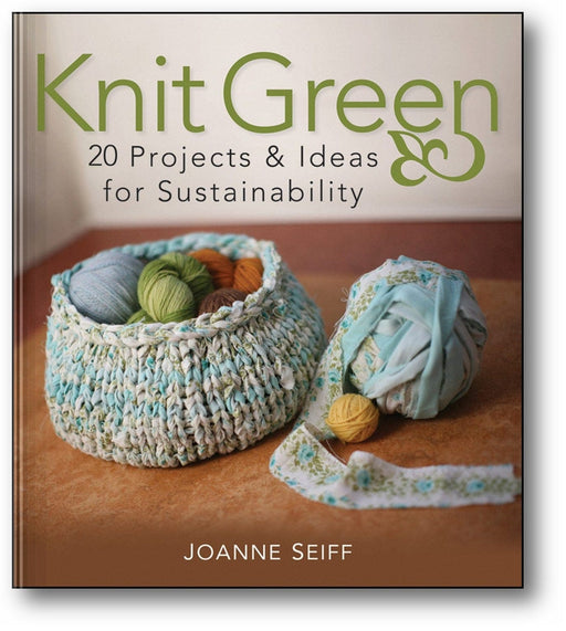 Knit Green: 20 Projects and Ideas for Sustainability book cover