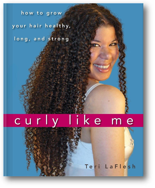 Curly Like Me: How to Grow Your Hair Healthy, Long, and Strong book cover