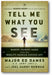 Tell Me What You See: Remote Viewing Cases from the World’s Premier Psychic Spy book cover