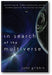 In Search of the Multiverse: Parallel Worlds, Hidden Dimensions, and the Ultimate Quest for the Frontiers of Reality book cover