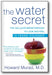 The Water Secret: The Cellular Breakthrough to Look and Feel 10 Years Younger book cover