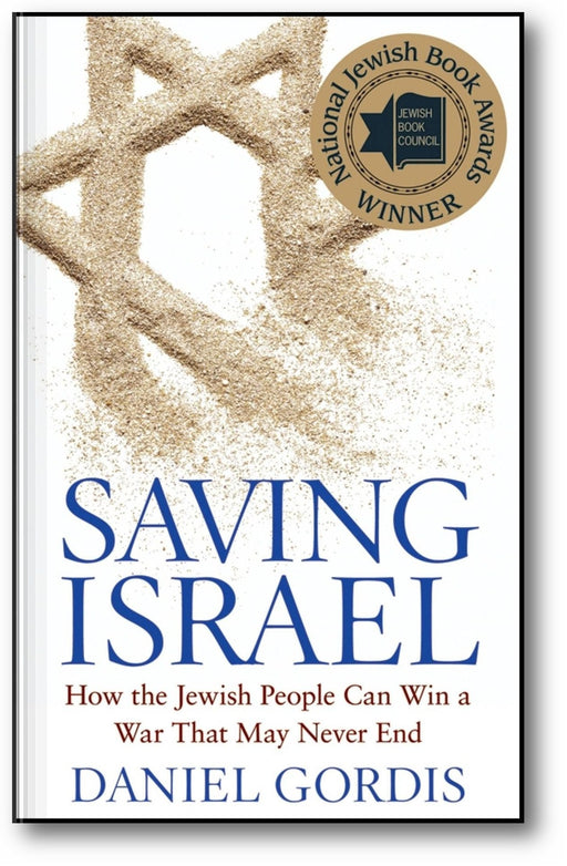 Saving Israel: How the Jewish People Can Win a War That May Never End book cover