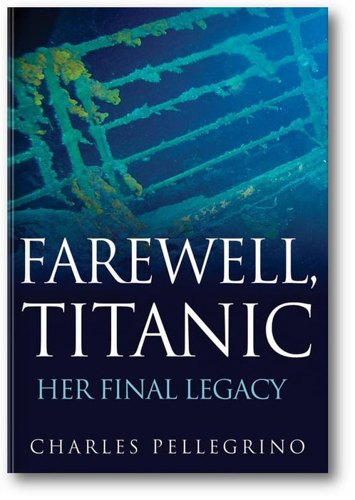 Farewell, Titanic: Her Final Legacy book cover