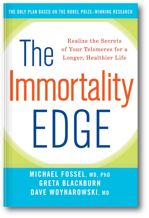 The Immortality Edge: Realize the Secrets of Your Telomeres for a Longer, Healthier Life book cover