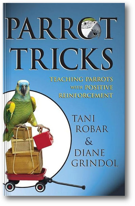 Parrot Tricks: Teaching Parrots with Positive Reinforcement book cover