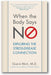 When the Body Says No: Understanding the Stress-Disease Connection book cover