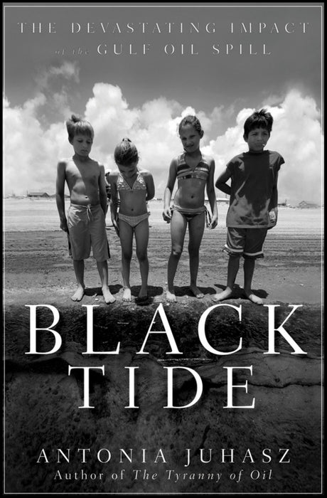 Black Tide: The Devastating Impact of the Gulf Oil Spill