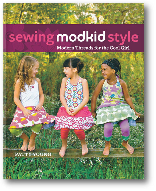 Sewing MODKID Style: Modern Threads for the Cool Girl book cover