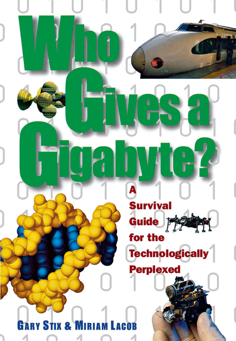 Who Gives a Gigabyte?: A Survival Guide for the Technologically Perplexed