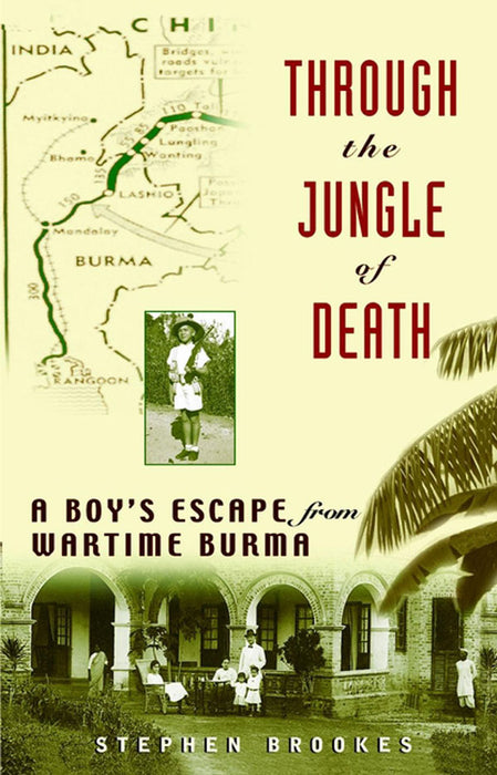 Through the Jungle of Death: A Boy's Escape from Wartime Burma