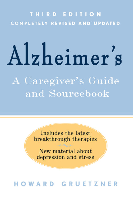 Alzheimer's: A Caregiver's Guide and Sourcebook, 3rd edition