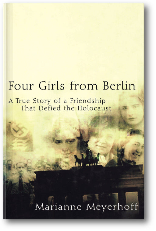 Four Girls From Berlin: A True Story of a Friendship That Defied the Holocaust book cover