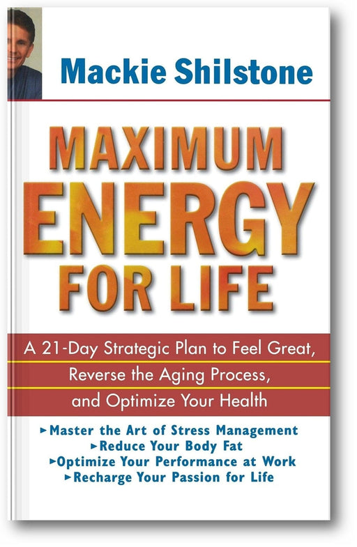 Maximum Energy for Life: A 21-Day Strategic Plan to Feel Great, Reverse the Aging Process, and Optimize Your Health book cover