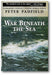 War Beneath the Sea: Submarine Conflict During World War II book cover