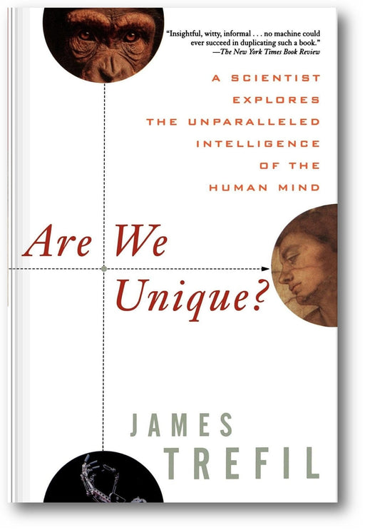 Are We Unique? A Scientist Explores the Unparalleled Intelligence of the Human Mind book cover