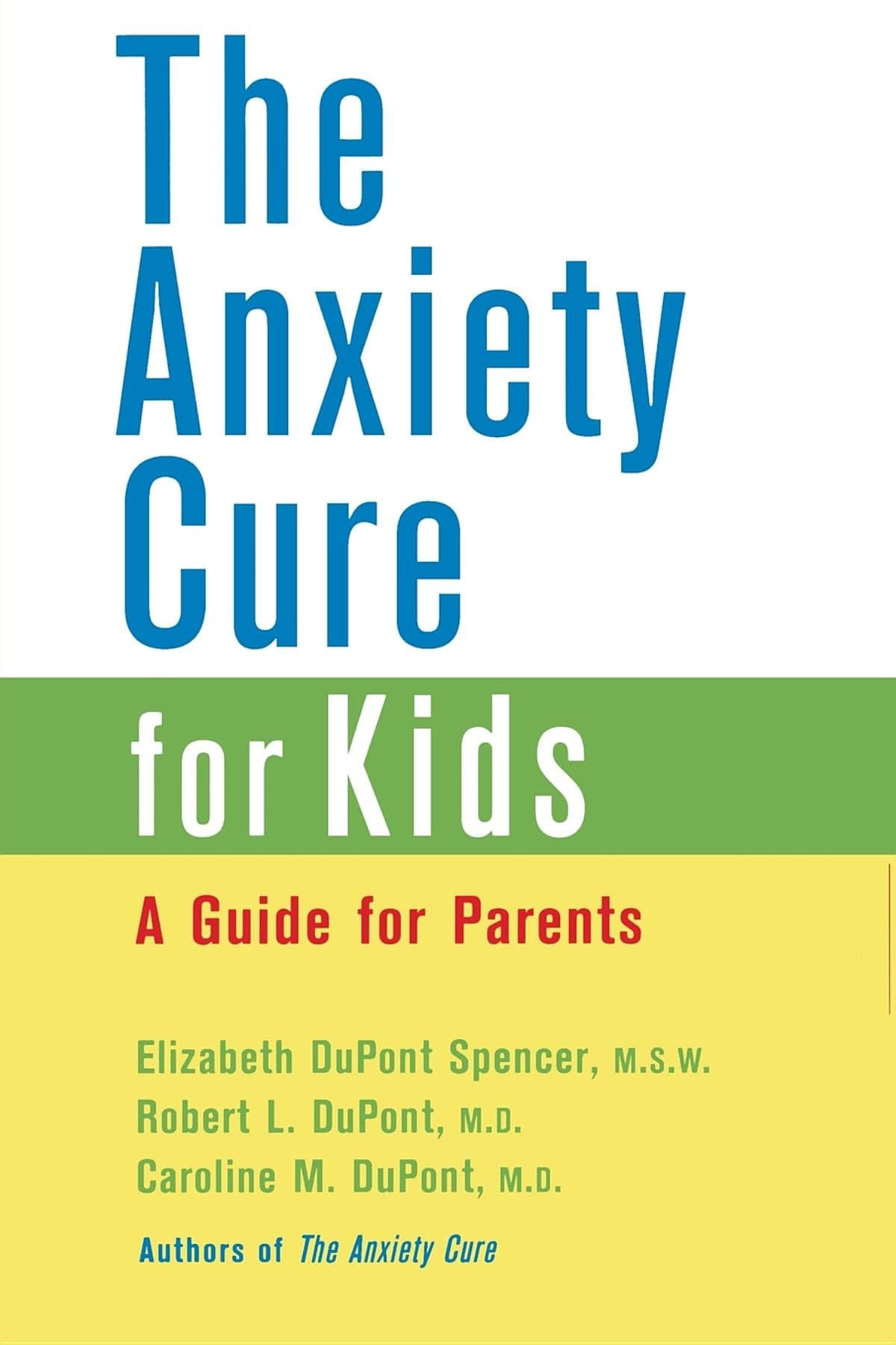The Anxiety Cure for Kids A Guide for Parents and