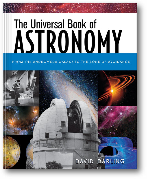 The Universal Book of Astronomy: From the Andromeda Galaxy to the Zone of Avoidance book cover