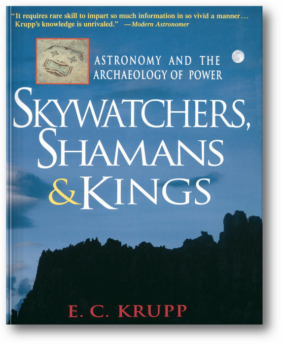 Skywatchers, Shamans & Kings: Astronomy and the Archaeology of Power book cover