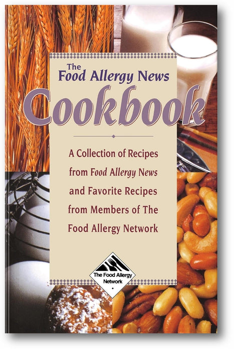 The Food Allergy News Cookbook: A Collection of Recipes from Food Allergy News and Members of the Food Allergy Network book cover