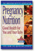 Pregnancy Nutrition: Good Health for You and Your Baby book cover