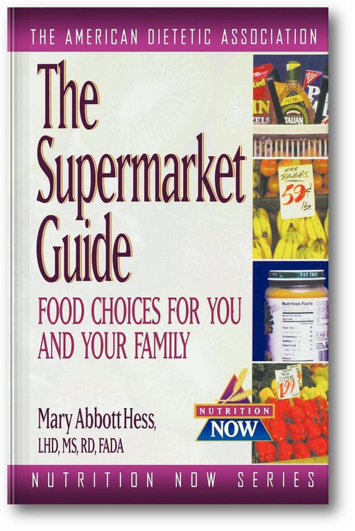 The Supermarket Guide: Food Choices for You and Your Family book cover