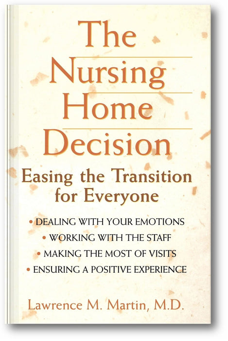 The Nursing Home Decision: Easing the Transition for Everyone book cover