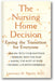 The Nursing Home Decision: Easing the Transition for Everyone book cover