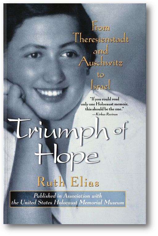 Triumph of Hope: From Theresienstadt and Auschwitz to Israel book cover