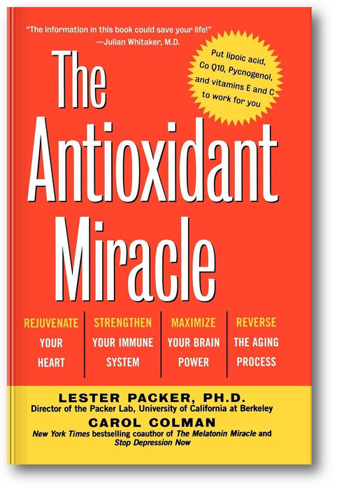 The Antioxidant Miracle: Your Complete Plan for Total Health and Healing book cover
