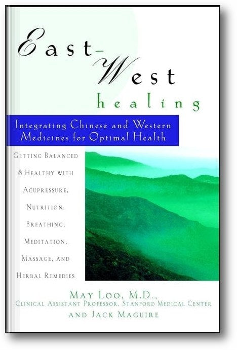 East-West Healing: Integrating Chinese and Western Medicines for Optimal Health book cover