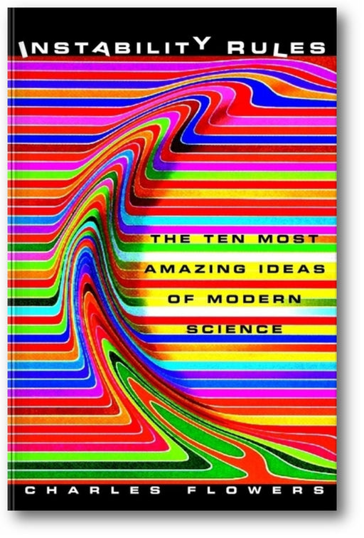 Instability Rules: The Ten Most Amazing Ideas of Modern Science book cover