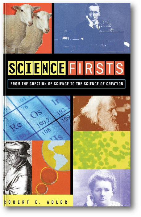 Science Firsts: From the Creation of Science to the Science of Creation book cover