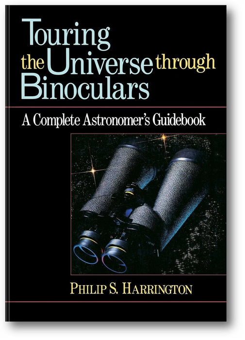 Touring the Universe through Binoculars: A Complete Astronomer's Guidebook book cover