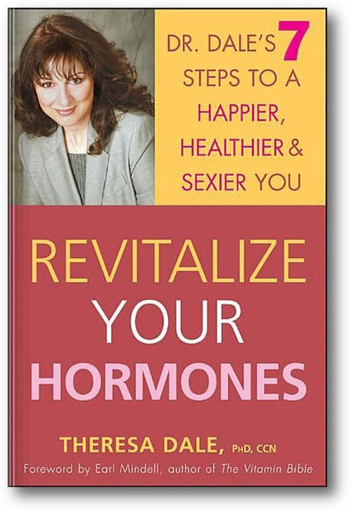 Revitalize Your Hormones: Dr. Dale's 7 Steps to a Happier, Healthier, and Sexier You book cover
