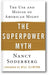 The Superpower Myth: The Use and Misuse of American Might book cover