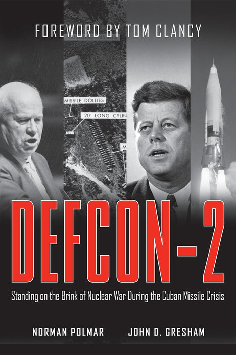 DEFCON-2: Standing on the Brink of Nuclear War During the Cuban Missile Crisis