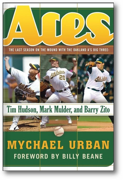 Aces: The Last Season on the Mound with the Oakland A's Big Three—Tim Hudson, Mark Mulder, and Barry Zito book cover