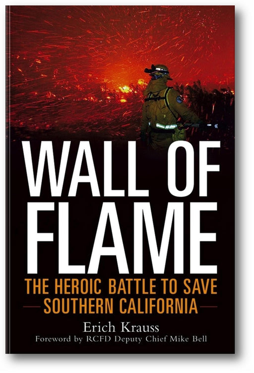 Wall of Flame: The Heroic Battle to Save Southern California book cover