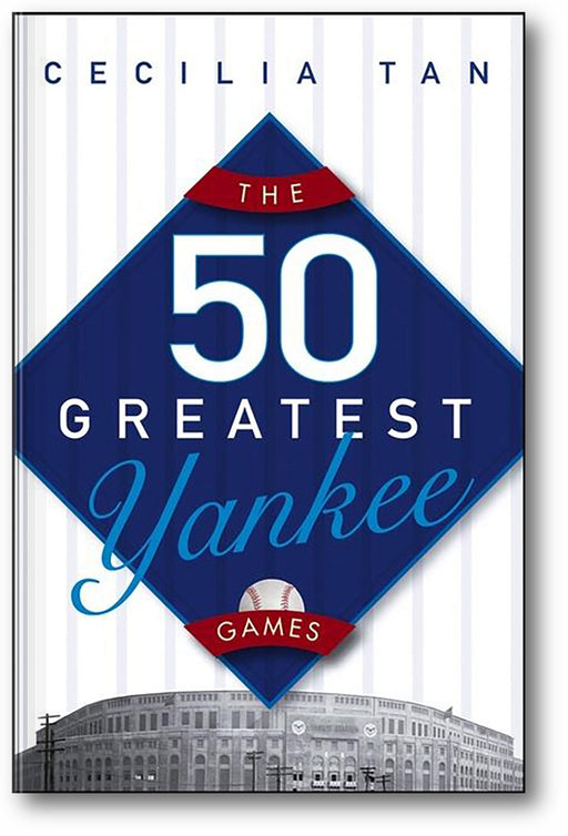 The 50 Greatest Yankee Games book cover