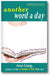 Another Word A Day: An All-New Romp through Some of the Most Unusual and Intriguing Words in English book cover