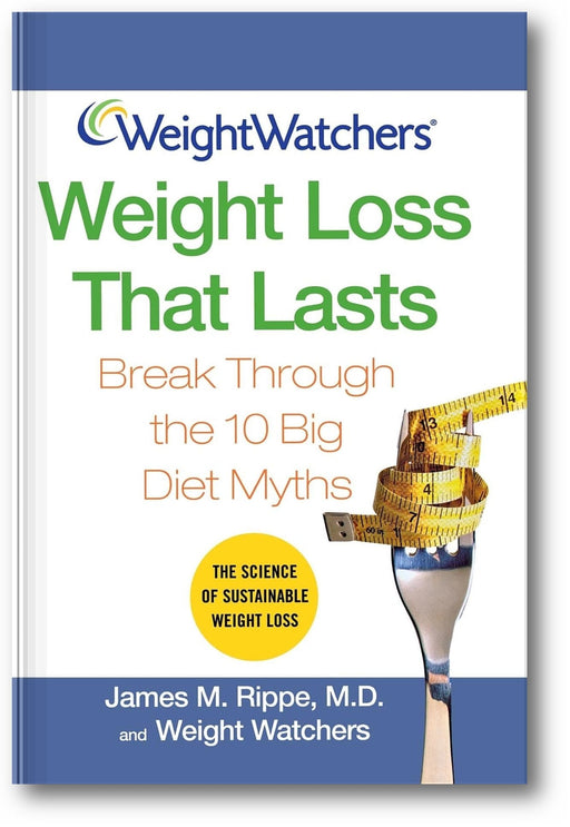 Weight Watchers Weight Loss That Lasts: Break Through the 10 Big Diet Myths book cover