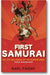 The First Samurai: The Life and Legend of the Warrior Rebel, Taira Masakado book cover